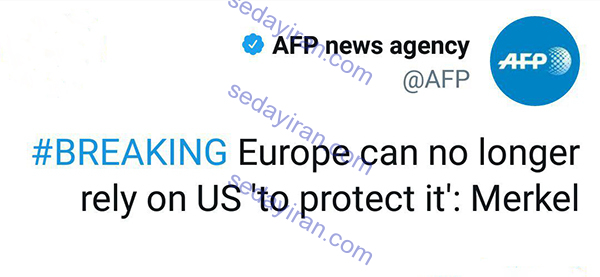 مرکل: اروپا دیگر نمی‌تواند به آمریکا برای محافظت از خودش اعتماد کند